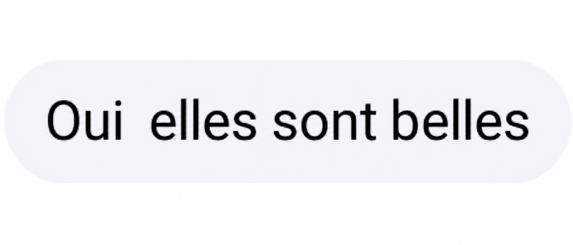 Message client : Oui elles sont belles