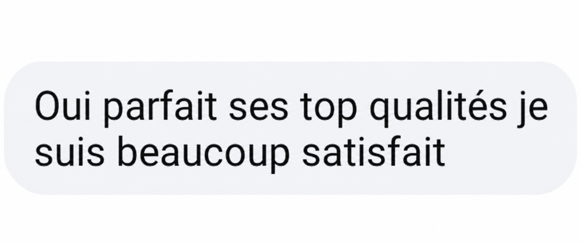 Message client satisfait de la qualité des meubles